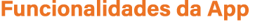 Funcionalidades da App