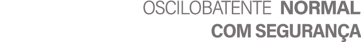 OSCILOBATENTE NORMAL COM SEGURAN A