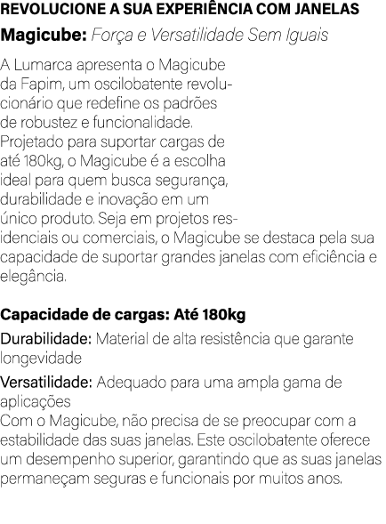 Revolucione A Sua Experi ncia com Janelas Magicube: For a e Versatilidade Sem Iguais A Lumarca apresenta o Magicube d...