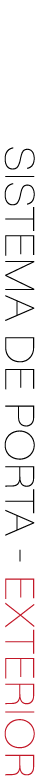 Sistema de porta EXTERIOR