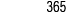 365
