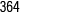 364