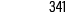 341