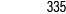 335