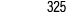 325