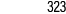 323