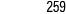 259
