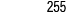 255