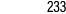233