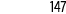 147