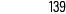 139
