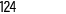 124