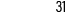 31