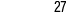 27