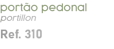 port o pedonal portillon Ref. 310