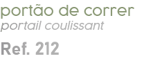 port o de correr portail coulissant Ref. 212