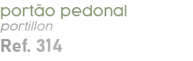 port o pedonal portillon Ref. 314