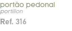 port o pedonal portillon Ref. 316