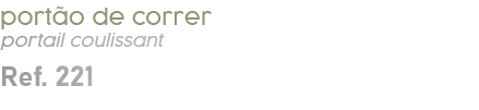 port o de correr portail coulissant Ref. 221