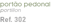 port o pedonal portillon Ref. 302