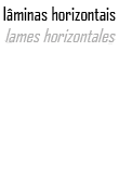 l minas horizontais lames horizontales 