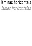 l minas horizontais lames horizontales