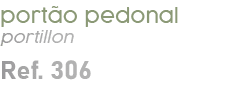 port o pedonal portillon Ref. 306