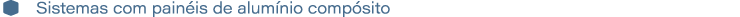 � Sistemas com pain is de alum nio comp sito