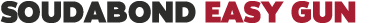 SOUDABOND Easy gun