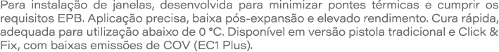 Para instala o de janelas, desenvolvida para minimizar pontes t rmicas e cumprir os requisitos EPB. Aplica  o precis...