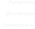 /lumarcasa @lumarcasa /lumarca s a 