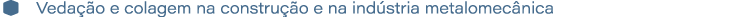 � Veda o e colagem na constru  o e na ind stria metalomec nica